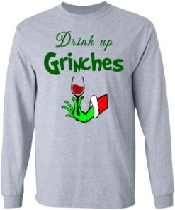 Drink Up Grinches Christmas Sweatshirt Shirt Sweatshirt Long Sleeve Hoodie Tank Mug 5