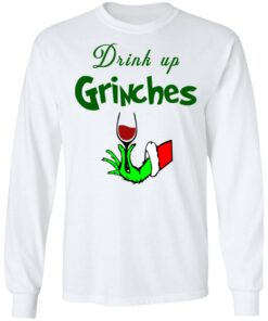 Drink Up Grinches Christmas Sweatshirt Shirt Sweatshirt Long Sleeve Hoodie Tank Mug 6