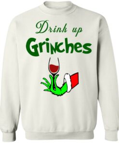 Drink Up Grinches Christmas Sweatshirt Shirt Sweatshirt Long Sleeve Hoodie Tank Mug 9