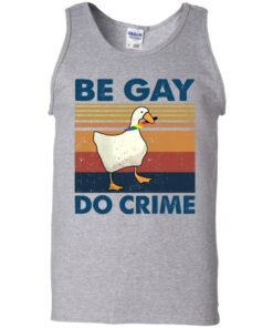 Duck Be gay do crime vintage shirt Shirt Sweatshirt Long Sleeve Hoodie Tank Mug 8 Duck Be gay do crime vintage shirt Shirt Sweatshirt Long Sleeve Hoodie Tank Mug 9