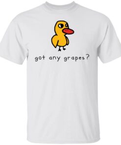 Duck got any grapes shirt Shirt Sweatshirt Long Sleeve Hoodie Tank Mug