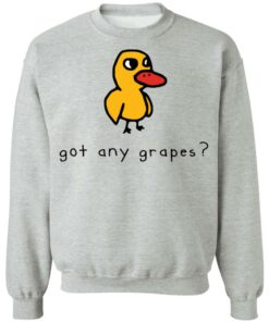 Duck got any grapes shirt Shirt Sweatshirt Long Sleeve Hoodie Tank Mug 2 Duck got any grapes shirt Shirt Sweatshirt Long Sleeve Hoodie Tank Mug 3