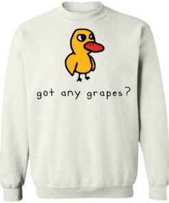 Duck got any grapes shirt Shirt Sweatshirt Long Sleeve Hoodie Tank Mug 3 Duck got any grapes shirt Shirt Sweatshirt Long Sleeve Hoodie Tank Mug 4