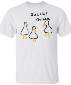 Duck quack quack shirt Shirt Sweatshirt Long Sleeve Hoodie Tank Mug