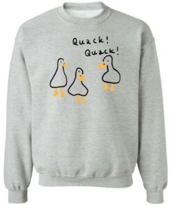 Duck quack quack shirt Shirt Sweatshirt Long Sleeve Hoodie Tank Mug 3
