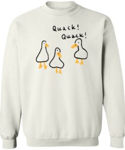 Duck quack quack shirt Shirt Sweatshirt Long Sleeve Hoodie Tank Mug 4