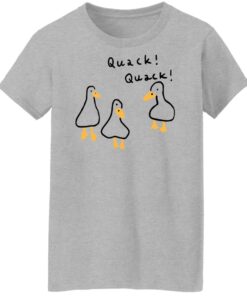Duck quack quack shirt Shirt Sweatshirt Long Sleeve Hoodie Tank Mug 7