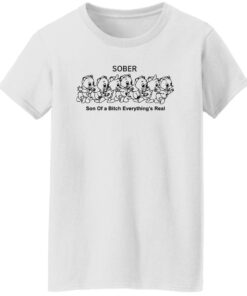 Duck sober son of a btch everything's real shirt Shirt Sweatshirt Long Sleeve Hoodie Tank Mug 6