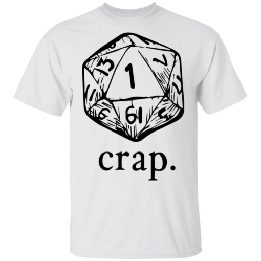 Dungeons and Dragons dice crap shirt Shirt Sweatshirt Long Sleeve Hoodie Tank Mug