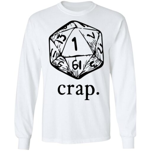 Dungeons and Dragons dice crap shirt Shirt Sweatshirt Long Sleeve Hoodie Tank Mug