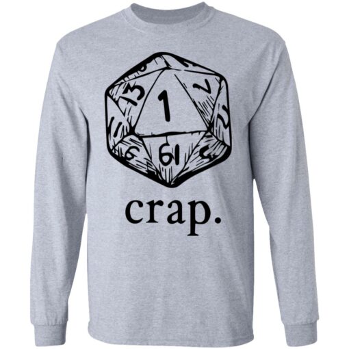 Dungeons and Dragons dice crap shirt Shirt Sweatshirt Long Sleeve Hoodie Tank Mug