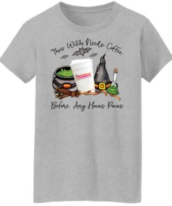 Dunkin donust this witch needs coffee before any Hocus Pocus shirt Shirt Sweatshirt Long Sleeve Hoodie Tank Mug 8