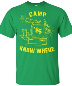 Dustin camp know where shirt Shirt Sweatshirt Long Sleeve Hoodie Tank Mug