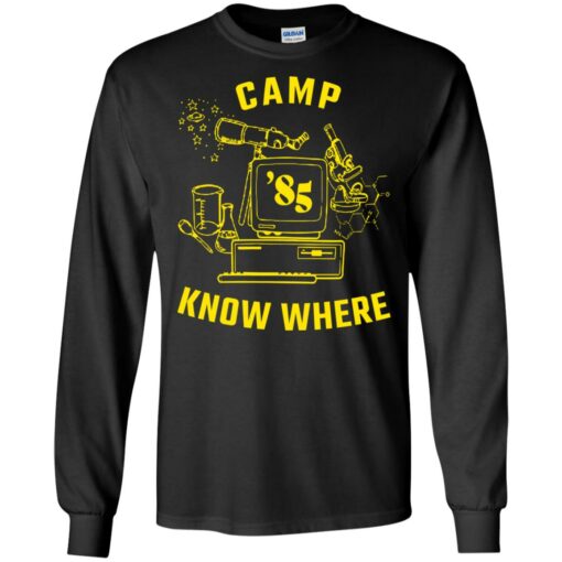 Dustin camp know where shirt Shirt Sweatshirt Long Sleeve Hoodie Tank Mug