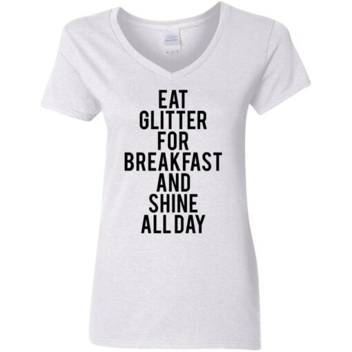 Eat glitter for breakfast and shine all day shirt Shirt Sweatshirt Long Sleeve Hoodie Tank Mug