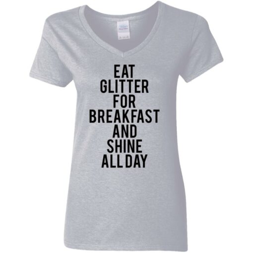 Eat glitter for breakfast and shine all day shirt Shirt Sweatshirt Long Sleeve Hoodie Tank Mug