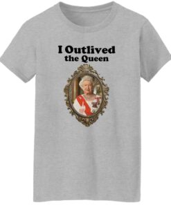 Elizabeth II i outlived the queen shirt Shirt Sweatshirt Long Sleeve Hoodie Tank Mug Tallys Mojos 7