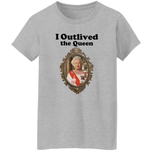 Elizabeth II i outlived the queen shirt Shirt Sweatshirt Long Sleeve Hoodie Tank Mug