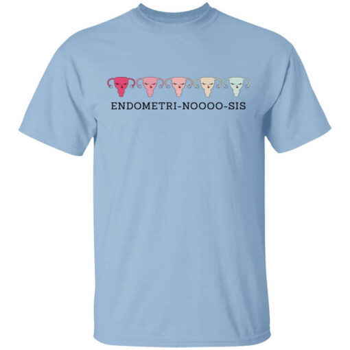 Endometri Noooo Sis T-Shirts, Hoodies, Long Sleeve Shirt Sweatshirt Long Sleeve Hoodie Tank Mug – Tally’s Mojos