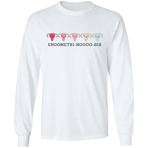 Endometri Noooo Sis T-Shirts, Hoodies, Long Sleeve Shirt Sweatshirt Long Sleeve Hoodie Tank Mug – Tally’s Mojos