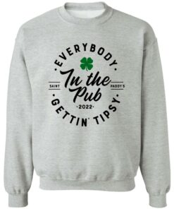 Everybody In The Pub Saint Paddy’s Gettin Tipsy 2022 Shirt Shirt Sweatshirt Long Sleeve Hoodie Tank Mug - Tally's Mojos 2 Everybody In The Pub Saint Paddy's Gettin Tipsy 2022 Shirt Shirt Sweatshirt Long Sleeve Hoodie Tank Mug Tallys Mojos 3