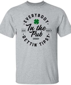 Everybody In The Pub Saint Paddy’s Gettin Tipsy 2022 Shirt Shirt Sweatshirt Long Sleeve Hoodie Tank Mug - Tally's Mojos 4 Everybody In The Pub Saint Paddy's Gettin Tipsy 2022 Shirt Shirt Sweatshirt Long Sleeve Hoodie Tank Mug Tallys Mojos 5