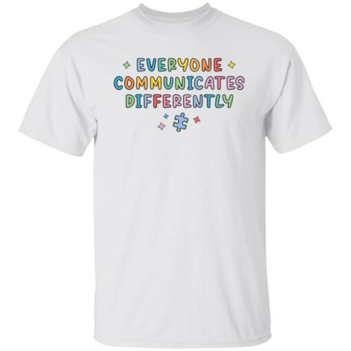 Everyone communicates differently sweatshirt Shirt Sweatshirt Long Sleeve Hoodie Tank Mug – Tally’s Mojos