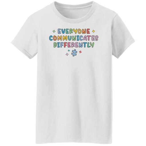 Everyone communicates differently sweatshirt Shirt Sweatshirt Long Sleeve Hoodie Tank Mug – Tally’s Mojos