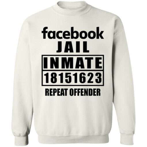 Facebook jail inmate 18151623 repeat offender shirt Shirt Sweatshirt Long Sleeve Hoodie Tank Mug – Tally’s Mojos