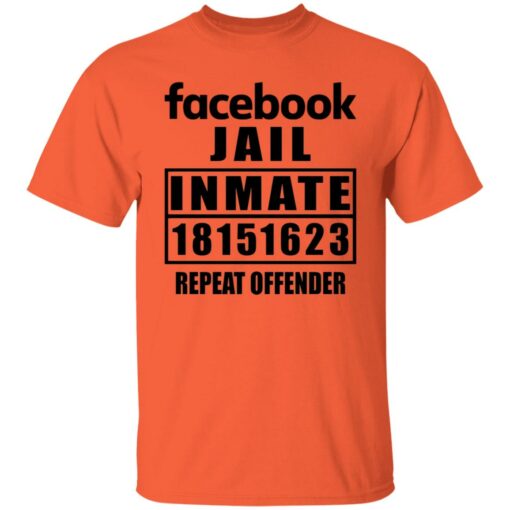 Facebook jail inmate 18151623 repeat offender shirt Shirt Sweatshirt Long Sleeve Hoodie Tank Mug – Tally’s Mojos