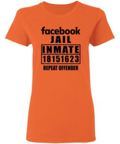 Facebook jail inmate 18151623 repeat offender shirt Shirt Sweatshirt Long Sleeve Hoodie Tank Mug - Tally's Mojos 8 Facebook jail inmate 18151623 repeat offender shirt Shirt Sweatshirt Long Sleeve Hoodie Tank Mug Tallys Mojos 8