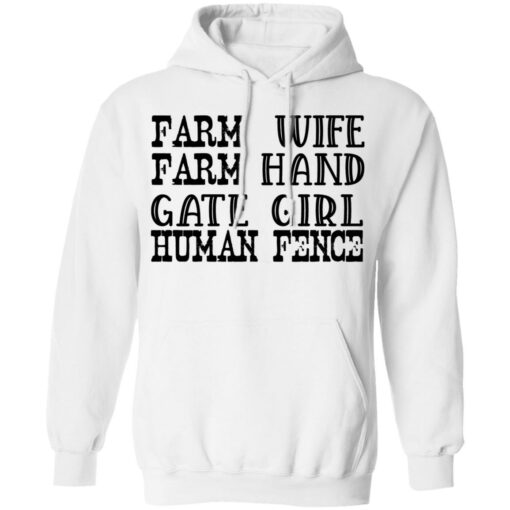 Farm wife farm hand gate girl human fence shirt Shirt Sweatshirt Long Sleeve Hoodie Tank Mug