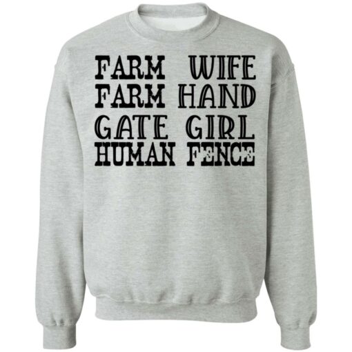 Farm wife farm hand gate girl human fence shirt Shirt Sweatshirt Long Sleeve Hoodie Tank Mug