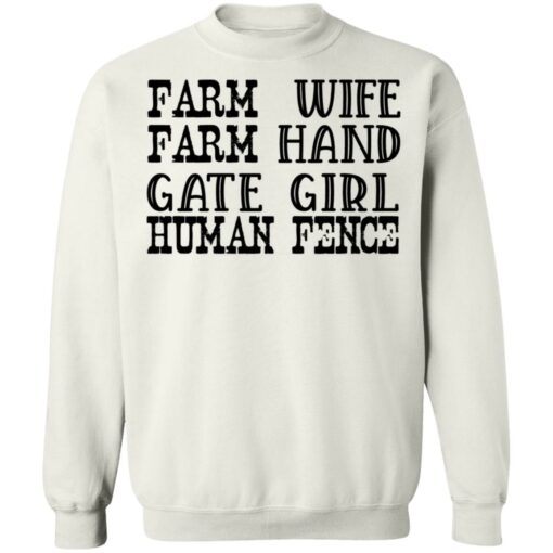 Farm wife farm hand gate girl human fence shirt Shirt Sweatshirt Long Sleeve Hoodie Tank Mug