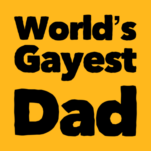 Fathers day Worlds Gayest Dad shirt Shirt Sweatshirt Long Sleeve Hoodie Tank Mug