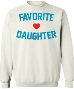 Favorite love daughter shirt Shirt Sweatshirt Long Sleeve Hoodie Tank Mug - Tally's Mojos 3 Favorite love daughter shirt Shirt Sweatshirt Long Sleeve Hoodie Tank Mug Tallys Mojos 4