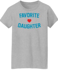 Favorite love daughter shirt Shirt Sweatshirt Long Sleeve Hoodie Tank Mug - Tally's Mojos 6 Favorite love daughter shirt Shirt Sweatshirt Long Sleeve Hoodie Tank Mug Tallys Mojos 7