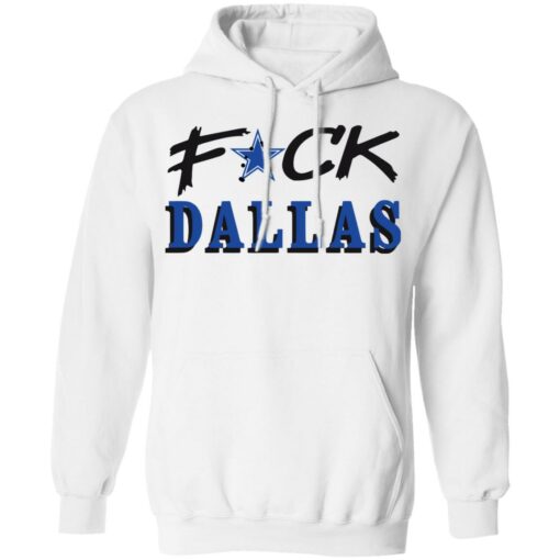 Fck Dallas shirt Shirt Sweatshirt Long Sleeve Hoodie Tank Mug