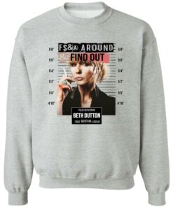 Fcking around find out police department Beth Dutton shirt Shirt Sweatshirt Long Sleeve Hoodie Tank Mug Tallys Mojos 3