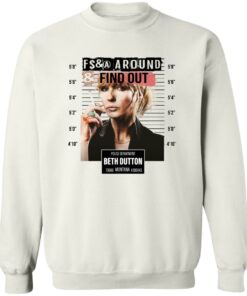Fcking around find out police department Beth Dutton shirt Shirt Sweatshirt Long Sleeve Hoodie Tank Mug Tallys Mojos 4