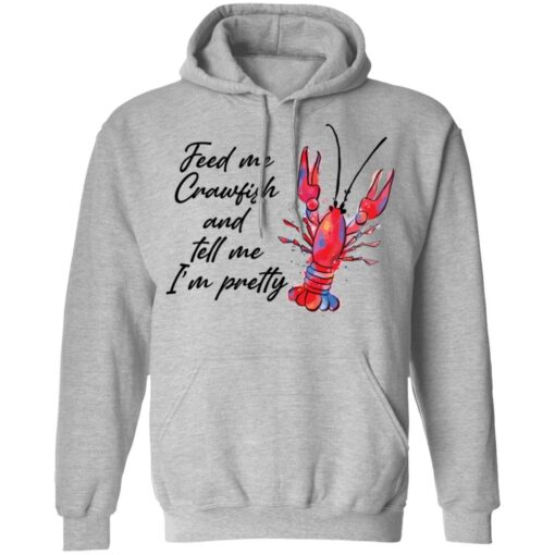 Feed me crawfish and tell me I’m pretty shirt Shirt Sweatshirt Long Sleeve Hoodie Tank Mug – Tally’s Mojos