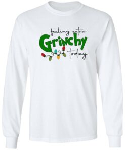 Feeling Extra Grinchy Today Sweatshirt Shirt Sweatshirt Long Sleeve Hoodie Tank Mug – Tally’s Mojos