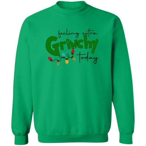 Feeling Extra Grinchy Today Sweatshirt Shirt Sweatshirt Long Sleeve Hoodie Tank Mug – Tally’s Mojos