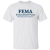 Fema evacuation plan run mother fcker run shirt Shirt Sweatshirt Long Sleeve Hoodie Tank Mug – Tally’s Mojos