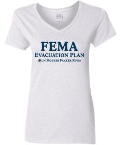 Fema evacuation plan run mother fcker run shirt Shirt Sweatshirt Long Sleeve Hoodie Tank Mug Tallys Mojos 7
