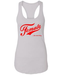 Female The Real Thing T-shirt Shirt Sweatshirt Long Sleeve Hoodie Tank Mug - Tally's Mojos 3 Female The Real Thing T shirt Shirt Sweatshirt Long Sleeve Hoodie Tank Mug Tallys Mojos 4