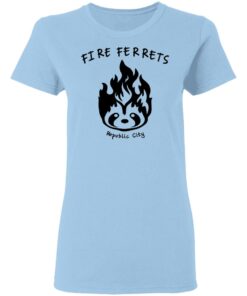 Fire Ferrets Republic City T Shirts Hoodies Long Sleeve Shirt Sweatshirt Long Sleeve Hoodie Tank Mug Tallys Mojos 5