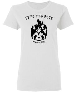 Fire Ferrets Republic City T Shirts Hoodies Long Sleeve Shirt Sweatshirt Long Sleeve Hoodie Tank Mug Tallys Mojos 6