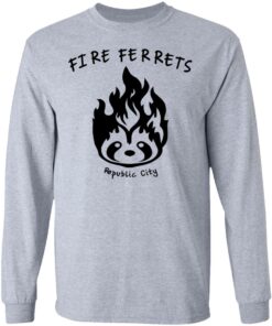 Fire Ferrets Republic City T Shirts Hoodies Long Sleeve Shirt Sweatshirt Long Sleeve Hoodie Tank Mug Tallys Mojos 8