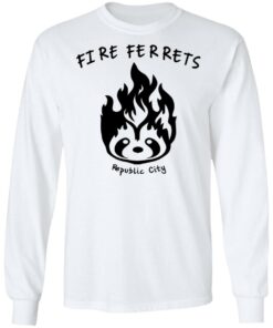 Fire Ferrets Republic City T Shirts Hoodies Long Sleeve Shirt Sweatshirt Long Sleeve Hoodie Tank Mug Tallys Mojos 9